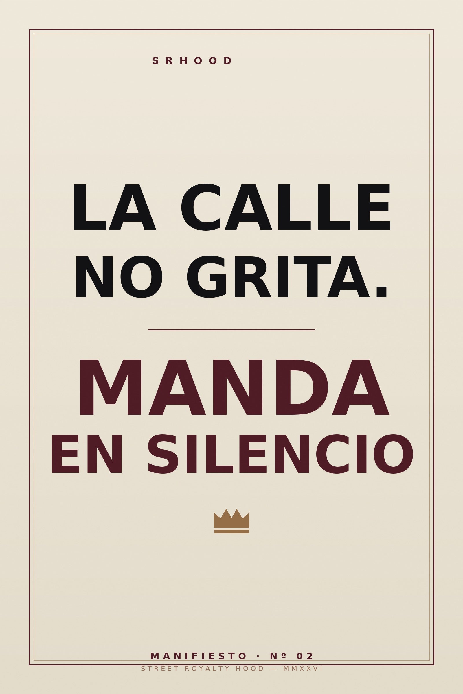 Póster Manifiesto Nº02 — La calle no grita, manda en silencio