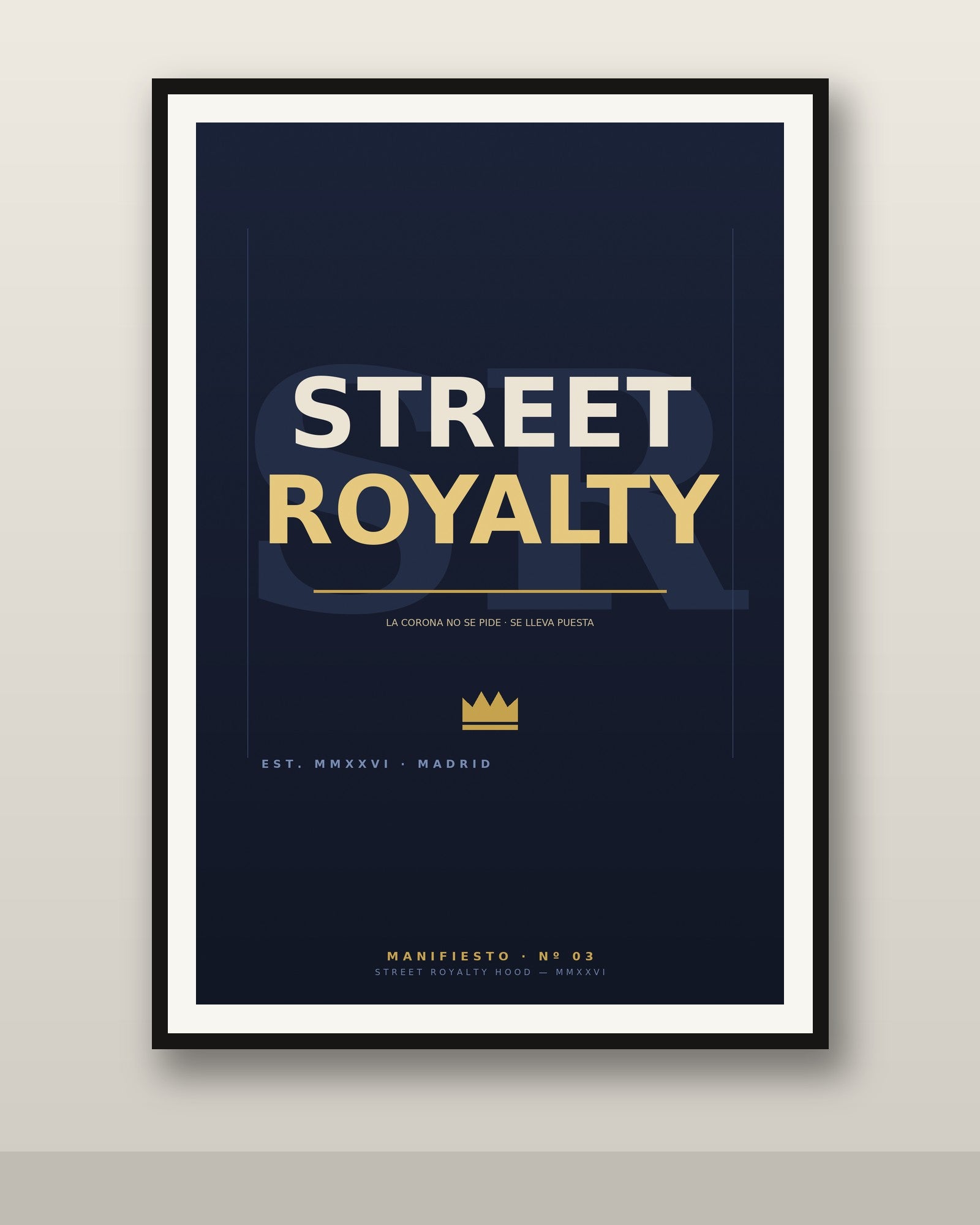 Póster Street Royalty enmarcado en pared